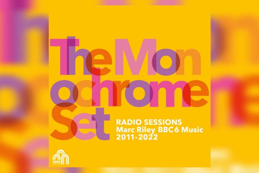 "Radio Sessions (Marc Riley BBC 6 Music 2011-2022)" - The Monochrome Set