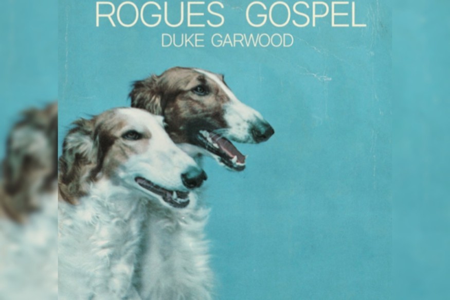 "Rogues Gospel" - Duke Garwood